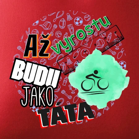 Až vyrostu budu jako táta - cyklista