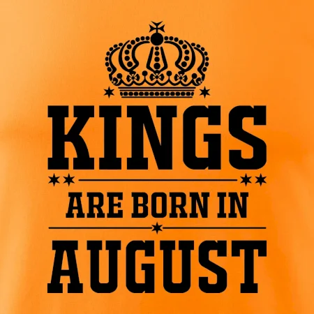 Kings are born in August