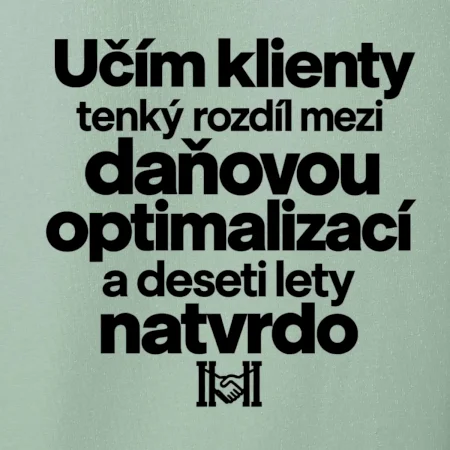 Daňová optimalizace versus deset let natvrdo