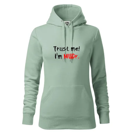 Trust me I´m  MUDr. / Věř mi jsem MUDR.