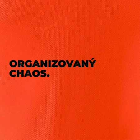 ORGANIZOVANÝ CHAOS.
