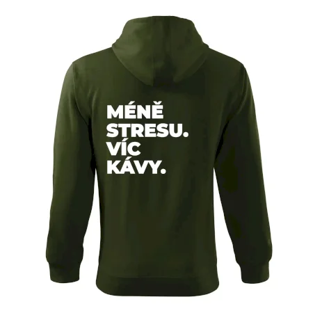 MÉNĚ STRESU.VÍC KÁVY.