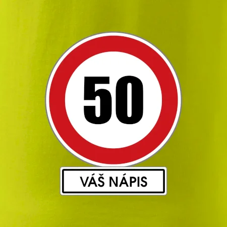 Dopravní značka - rychlost 50 - váš nápis