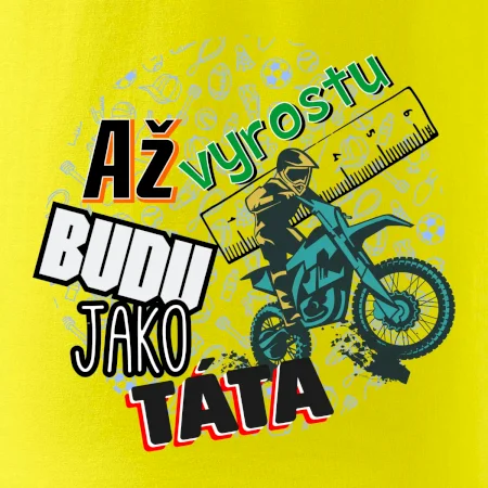 Až vyrostu budu jako táta - cross