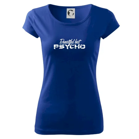 Beautiful but PSYCHO