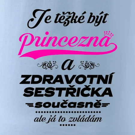 Je těžké být princezna - zdravotní sestřička