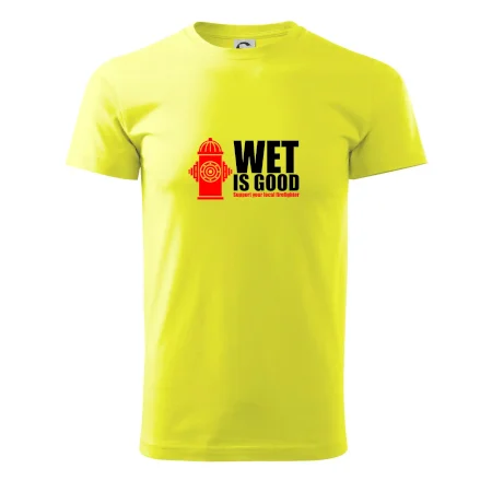 Wet is good
