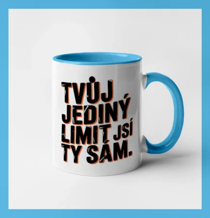 Hrnek Tvůj jediný limit jsi ty sám