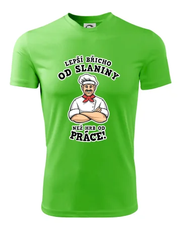 Lepší břicho od slaniny než hrb od práce