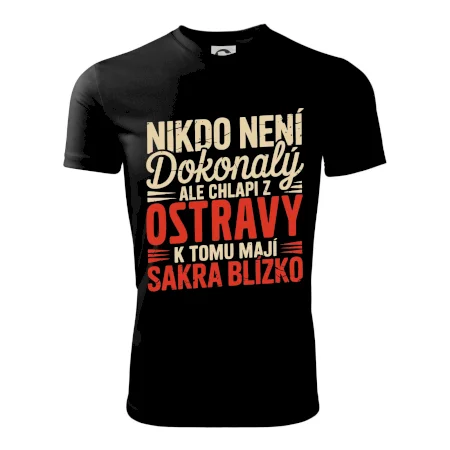 Nikdo není dokonalý ale chlapi z Ostravy k tomu mají sakra blízko