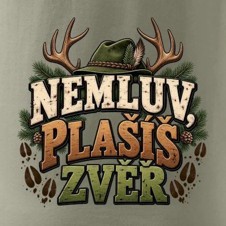 Nemluv plašíš zvěř vtipná myslivecká hláška
