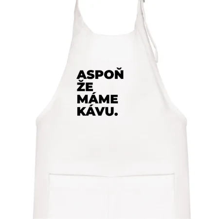 ASPOŇ ŽE MÁME KÁVU.