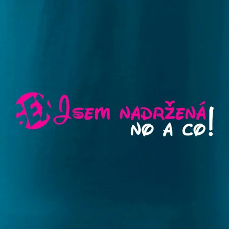 Jsem nadržená! No a co!