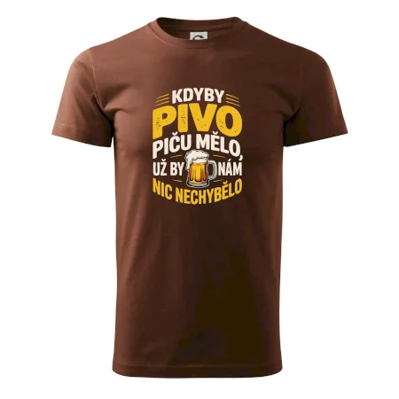 Kdyby pivo piču mělo,  už by nám nic nechybělo