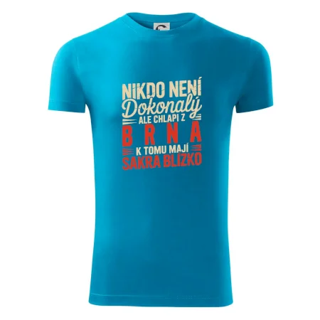Nikdo není dokonalý ale chlapi z Brna k tomu mají sakra blízko