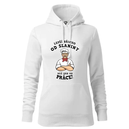 Lepší břicho od slaniny než hrb od práce