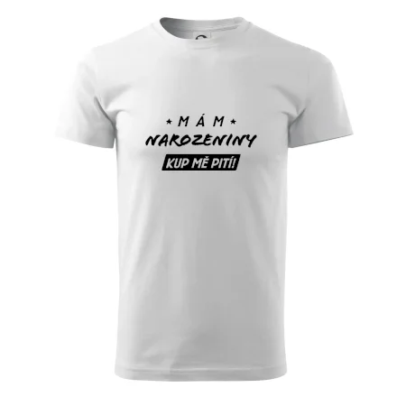 Mám narozeniny kup mě pití