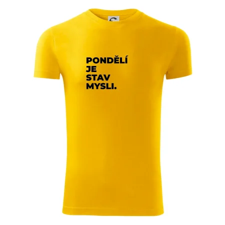 PONDĚLÍ JE STAV MYSLI.