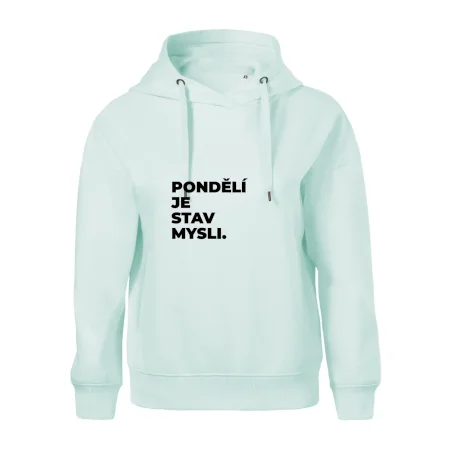 PONDĚLÍ JE STAV MYSLI.