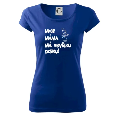 Moje máma má skvělou dceru