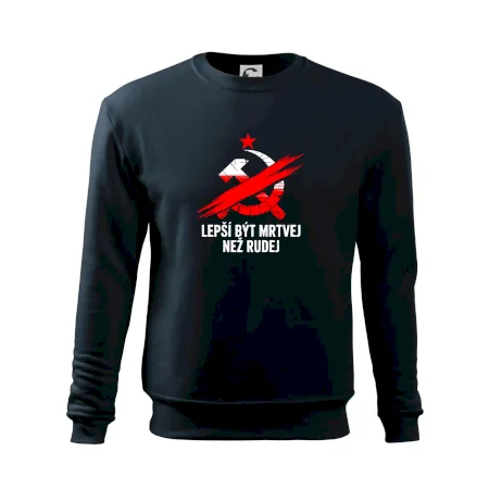 LEPŠÍ BÝT MRTVEJ NEŽ RUDEJ