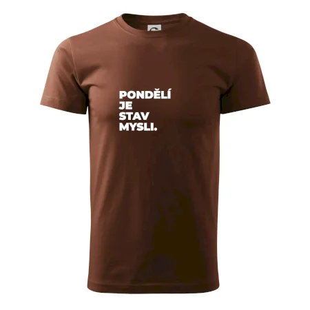 PONDĚLÍ JE STAV MYSLI.