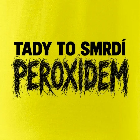 Tady to smrdí peroxidem