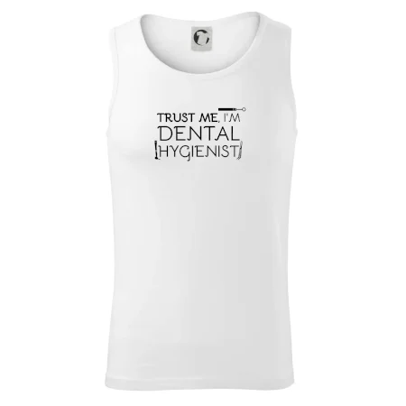 Trust me I'm dental hygienist
