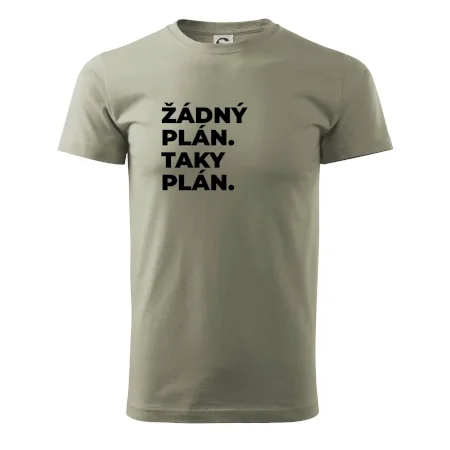 ŽÁDNÝ PLÁN. TAKY PLÁN.