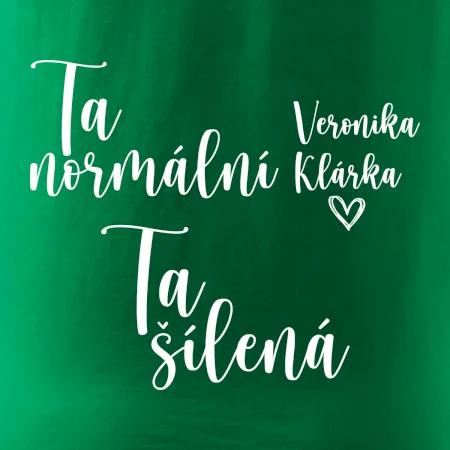 Párové mikiny Ta normální - Ta šílená (Velký nápis a vaše jména na rukávu)