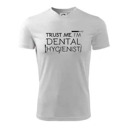 Trust me I'm dental hygienist