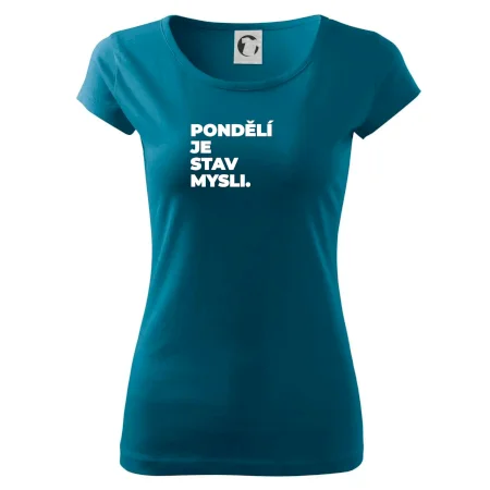 PONDĚLÍ JE STAV MYSLI.