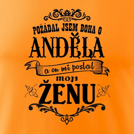 Požádal jsem boha o anděla a on mi poslal moji ženu