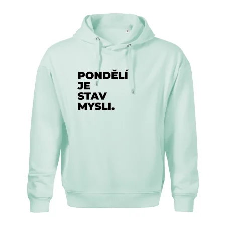 PONDĚLÍ JE STAV MYSLI.