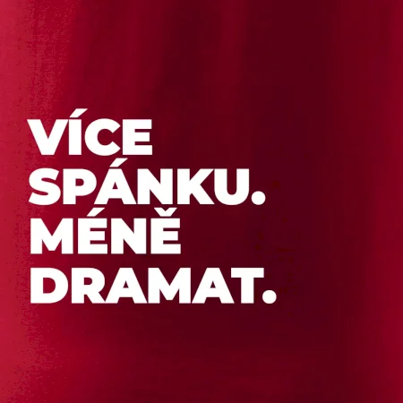 VÍCES PÁNKU. MÉNĚ DRAMAT.