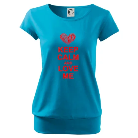 Keep calm and love me