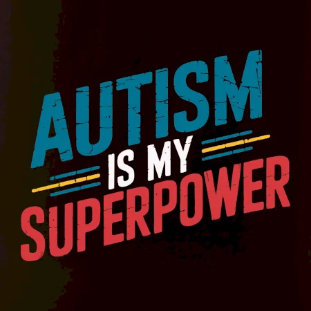 Šikmý nápis Autism is my superpower