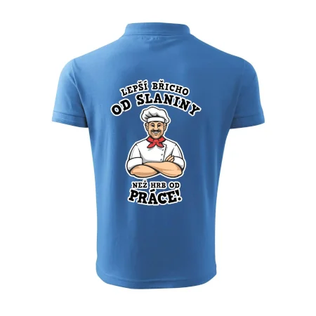 Lepší břicho od slaniny než hrb od práce