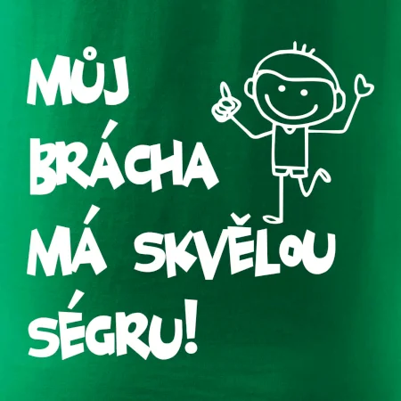 Můj brácha má skvělou ségru
