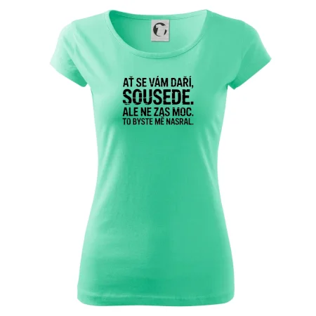 Ať se vám daří sousede