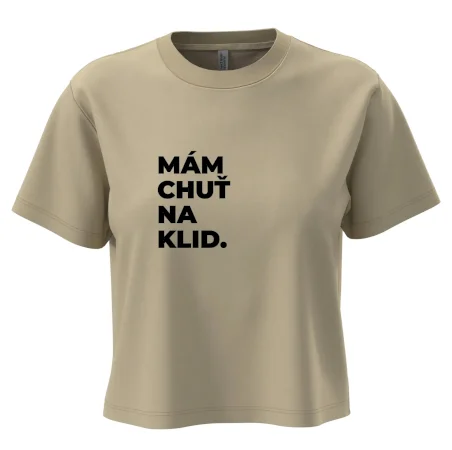 MÁM CHUŤ NA KLID.