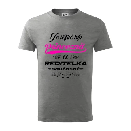 Je těžké být princezna - ředitelka