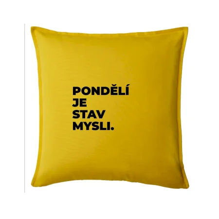 PONDĚLÍ JE STAV MYSLI.