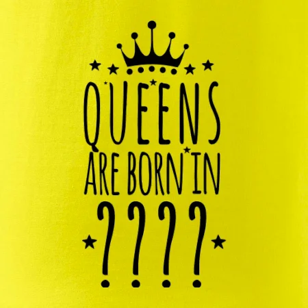 Queens are born in (vlastní měsíc narození)