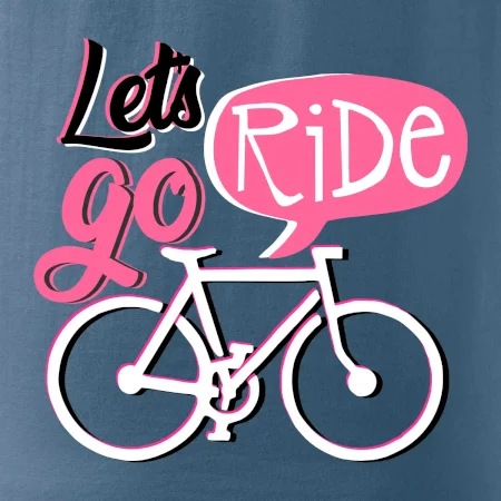 Lets go ride