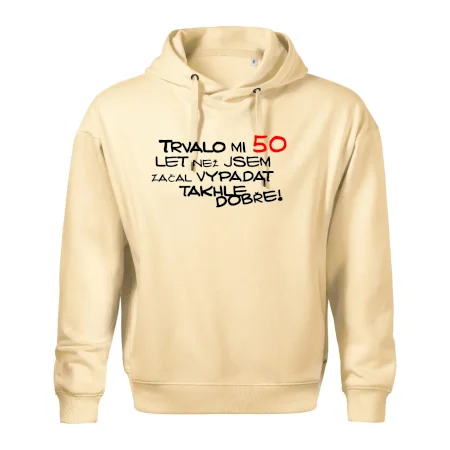 Trvalo mi 50 let než jsem začal vypadat takhle dobře