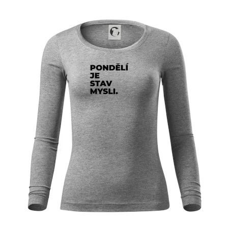 PONDĚLÍ JE STAV MYSLI.