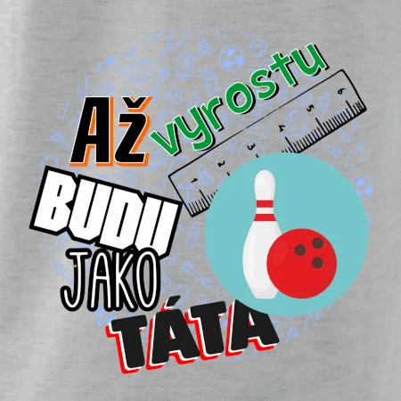 Až vyrostu budu jako táta - Bowling a kuželky