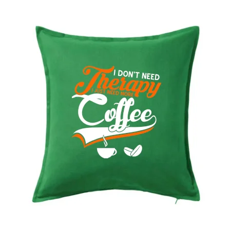 I don't need therapy coffee