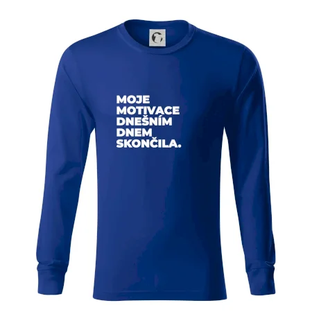 MOJE MOTIVACE DNEŠNÍM DNEM SKONČILA.
